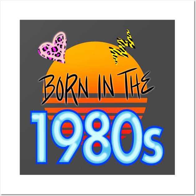 Born in the 1980s Wall Art by julieerindesigns